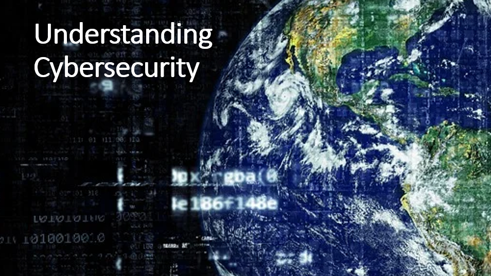 Understanding Cybersecurity